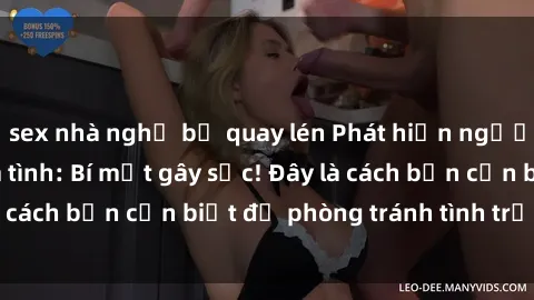sex nhà nghỉ bị quay lén Phát hiện người yêu quay lén làm tình: Bí mật gây sốc! Đây là cách bạn cần biết để phòng tránh tình trạng này.