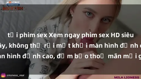 tải phim sex Xem ngay phim sex HD siêu nét, lòng bỏng cháy, không thể rời mắt khỏi màn hình đỉnh cao, đảm bảo thoả mãn mọi giác quan.
