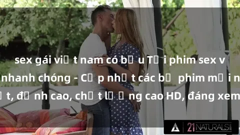 sex gái việt nam có bầu Tải phim sex về máy miễn phí và nhanh chóng - Cập nhật các bộ phim mới nhất, đỉnh cao, chất lượng cao HD, đáng xem. Hãy trải nghiệm ngay!