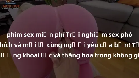 phim sex miễn phí Trải nghiệm sex phòng tắm đầy kích thích và mới lạ cùng người yêu của bạn! Tận hưởng khoái lạc và thăng hoa trong không gian tắm ấm áp và gợi cảm.