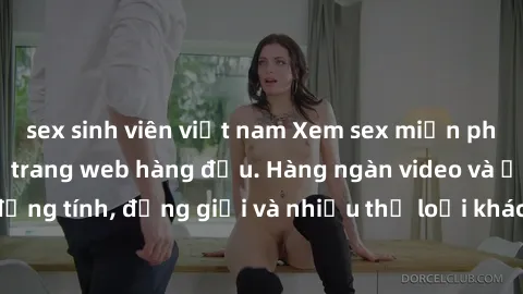 sex sinh viên việt nam Xem sex miễn phí ngay tại địa chỉ trang web hàng đầu. Hàng ngàn video và ảnh đồng tính, đồng giới và nhiều thể loại khác đang chờ bạn khám phá.