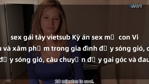 sex gái tây vietsub Kỳ án sex mẹ con Việt Nam: Sự sở hữu và xâm phạm trong gia đình đầy sóng gió, câu chuyện đầy gai góc và đau lòng.