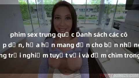 phim sex trung quốc Danh sách các cô gái gọi Việt Nam hấp dẫn, hứa hẹn mang đến cho bạn những trải nghiệm tuyệt vời và đắm chìm trong cảm xúc tuyệt vời.
