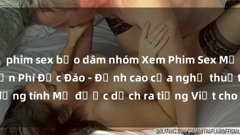 phim sex bạo dâm nhóm Xem Phim Sex Mỹ Vietsub Online Miễn Phí Độc Đáo - Đỉnh cao của nghệ thuật đồng tính Mỹ được dịch ra tiếng Việt cho người xem hiểu rõ hơn.