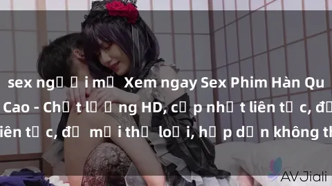 sex người mỹ Xem ngay Sex Phim Hàn Quốc Vietsub Đỉnh Cao - Chất lượng HD, cập nhật liên tục, đủ mọi thể loại, hấp dẫn không thể bỏ qua!