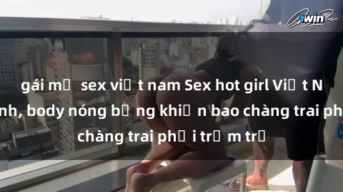 gái mỹ sex việt nam Sex hot girl Việt Nam: Mặt xinh, body nóng bỏng khiến bao chàng trai phải trầm trồ