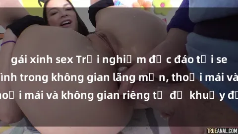 gái xinh sex Trải nghiệm độc đáo tại sex nhà nghỉ: ẩn mình trong không gian lãng mạn, thoải mái và không gian riêng tư để khuấy động tình ái.