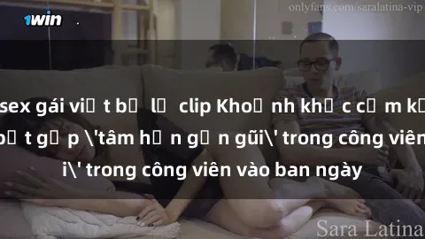 sex gái việt bị lộ clip Khoảnh khắc cấm kỵ: Cặp đôi bị bắt gặp 'tâm hồn gần gũi' trong công viên vào ban ngày