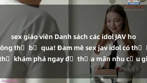 sex giáo viên Danh sách các idol JAV hot nhất hiện nay không thể bỏ qua! Đam mê sex jav idol có thể khám phá ngay để thỏa mãn nhu cầu giải trí của mình!